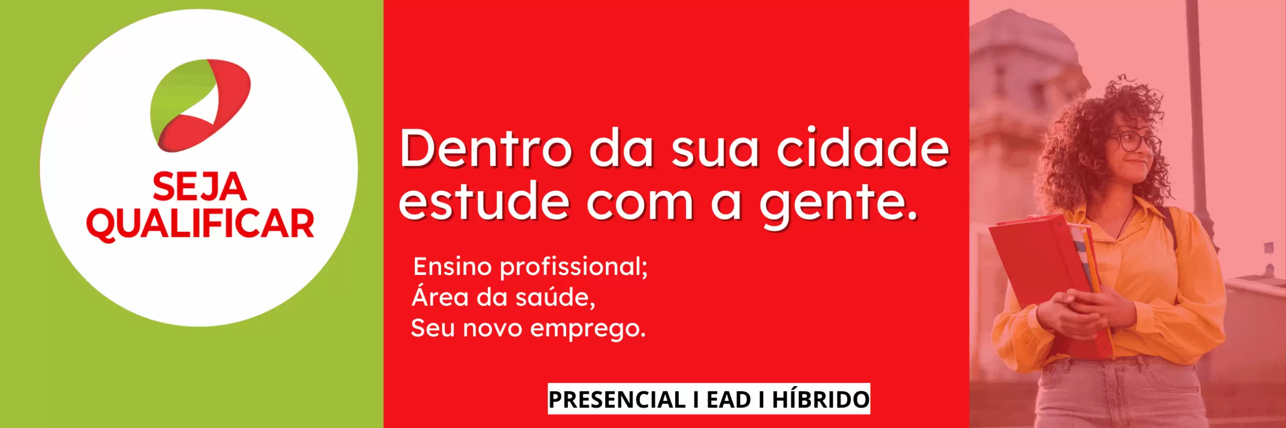 Dentro de sua cidade, estude com a agnete.